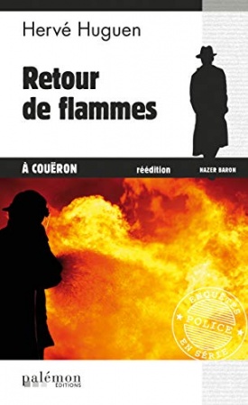 Retour de flammes à Coueron de Hervé Huguen