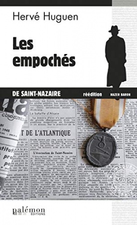 Les empochés de Saint Nazaire: Un polar à Saint Nazaire (Enquêtes en série t. 6) de Hervé Huguen