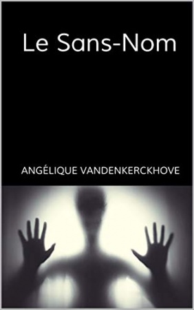 Le Sans-Nom de 	 Angélique Vandenkerckhove