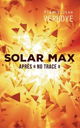 Solar Max: Après No Trace de Pierre-Jean Verhoye