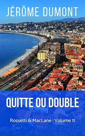 Quitte ou double (Rossetti & MacLane t. 11) de Jérôme Dumont