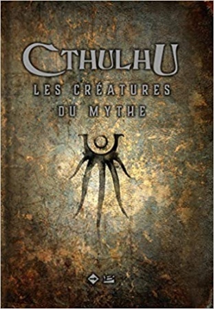 Cthulhu : Les Créatures du Mythe de  Sandy Petersen,  Mike Mason  et Vincent Lelavechef