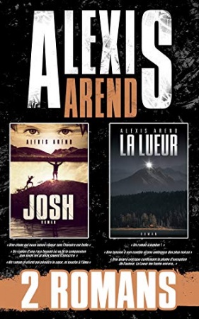 Josh & La Lueur: 2 Romans  de ALEXIS AREND