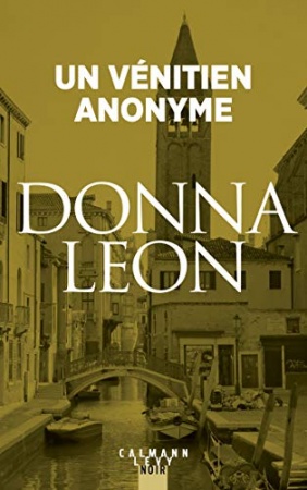 Un vénitien anonyme (Les enquêtes du Commissaire Brunetti t. 3) de Donna Leon