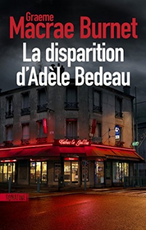 La Disparition d'Adèle Bedeau de   Graeme MACRAE BURNET