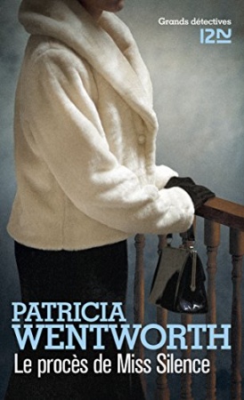 Le procès de Miss Silence  de Patricia WENTWORTH