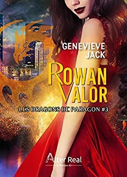 Rowan Valor: Les dragons de Paragon, T3