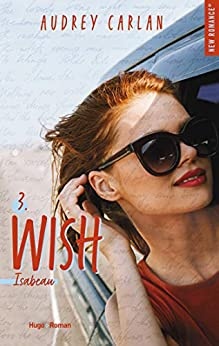 The Wish Serie - tome 3