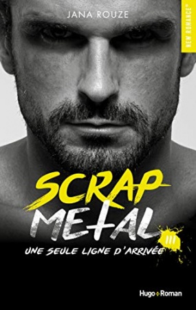 Scrap Metal - Une seule ligne d'arrivée - Tome 3