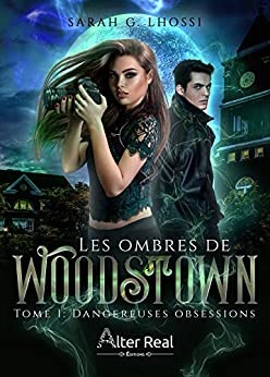 Dangereuses obsessions: Les ombres de Woodstown - T1