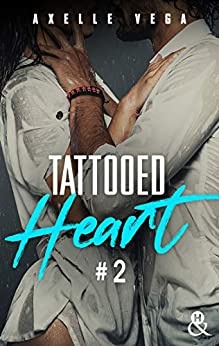 Tattooed Heart - Tome 2