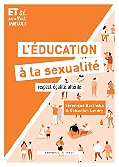 L’éducation à la sexualité: Respect, égalité, altérité
