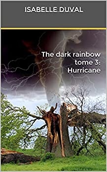 The dark rainbow tome 3: Hurricane