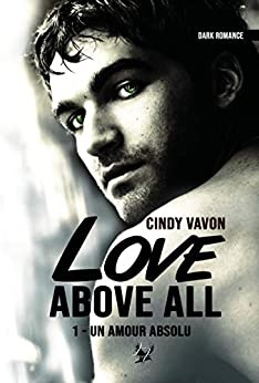 Love Above All: Un amour absolu