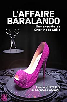 L’affaire Baralando: Une enquête de Charline et Adèle