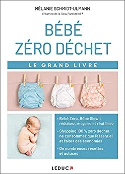 Le grand livre Bébé zéro déchet de Mélanie Schmidt-Ulmann