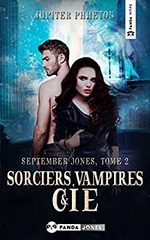 Sorciers, Vampires et Cie (September Jones t. 2)