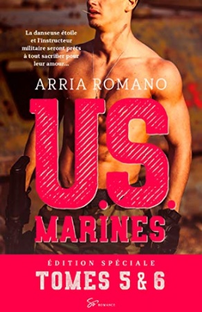 U.S. Marines - Tomes 5 et 6 : Au risque de se perdre - Parce que tu es mienne