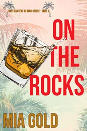 On the Rocks (Cozy Mystery de Ruby Steele – Tome 1) de Mia Gold
