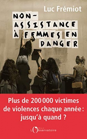 Non-assistance à femmes en danger de Luc Frémiot