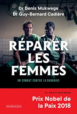 Réparer les femmes: Un combat contre la barbarie  de Denis Mukwege & Guy-Bernard Cadière