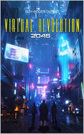 Virtual Revolution 2046   de Guy-Roger Duvert