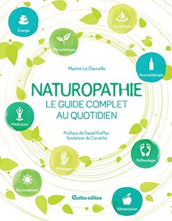 Naturopathie, le guide complet au quotidien de Marine Le Gouvello