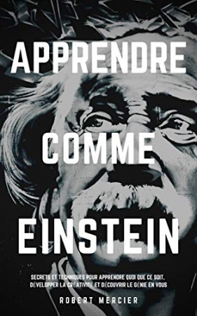 APPRENDRE COMME EINSTEIN de Robert Mercier