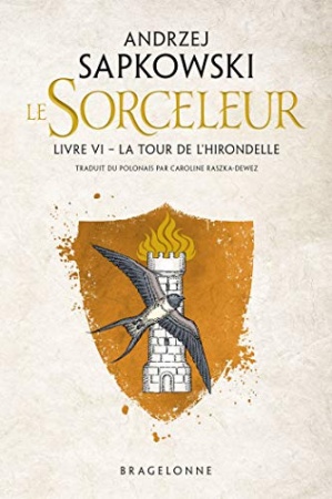 The Witcher : La Tour de l'Hirondelle: Sorceleur, T6 de Andrzej Sapkowski