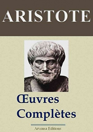 Oeuvres complètes et annexes de Aristote & Jean-Luc Wuernet