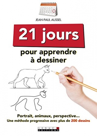 21 jours pour apprendre à dessiner  de  Jean-Paul Aussel