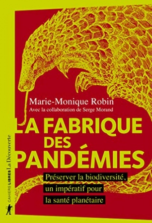 La fabrique des pandémies de Marie-Monique ROBIN