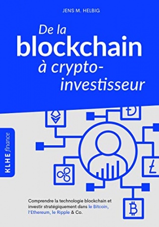 De la blockchain à crypto-investisseur de Jens Helbig
