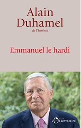 Emmanuel le Hardi de Alain Duhamel