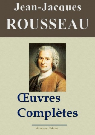 Oeuvres complètes de Jean-Jacques Rousseau