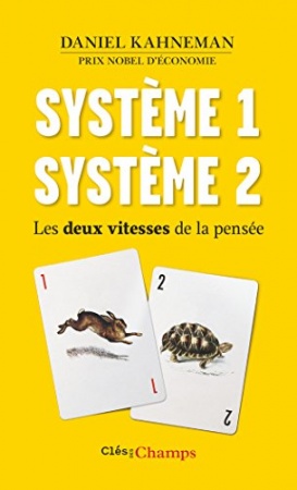 Système 1 / Système 2. Les deux vitesses de la pensée  de Daniel Kahneman