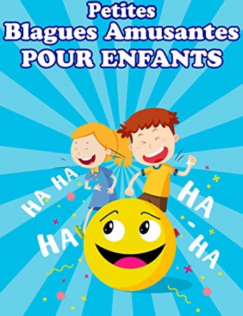 Petites Blagues Amusantes pour Enfants de Editions Bleus