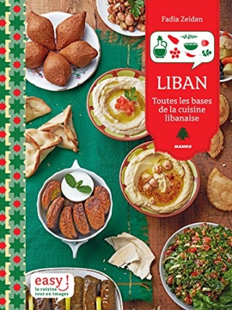 Liban - Toutes les bases de la cuisine libanaise de Fadia Zeidan
