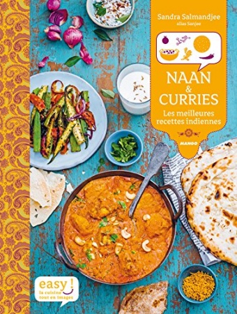 Naan & Curries - Les meilleures recettes indiennes de Sandra Salmandjee
