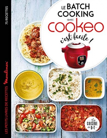 Le batch cooking au cookeo, c'est facile ! de  Sandra Thomann & Valéry Guédès