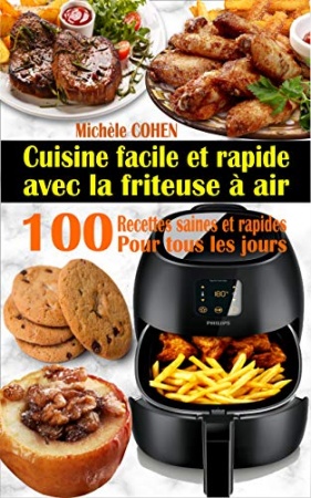 Cuisine facile et rapide avec la friteuse à air de Michèle COHEN