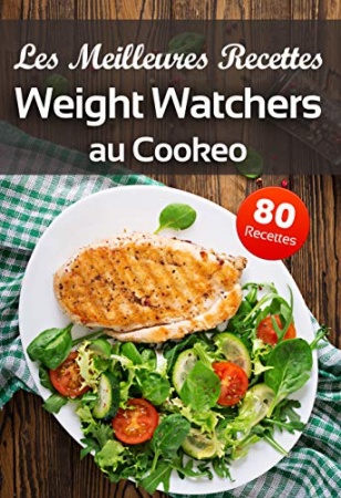 Les Meilleures Recettes Weight Watchers au Cookeo de Jogan Edition