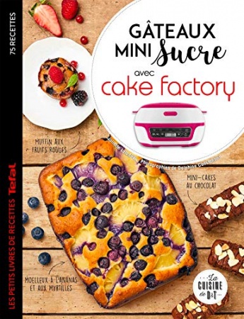 Gâteaux mini sucre avec Cake Factory  de Juliette Lalbaltry
