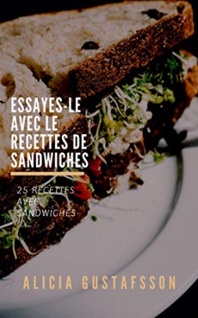 Mes Recettes des Sandwich préférées: 30 Recettes  de  William Wolff