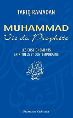 Muhammad. Vie du prophète (PRESSES DU CHA.)  de 	Tariq Ramadan