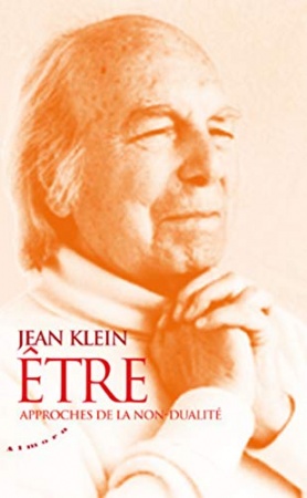 Etre - Approches de la non-dualité de Jean Klein