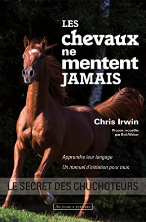 Les chevaux ne mentent jamais de  Chris IRWIN