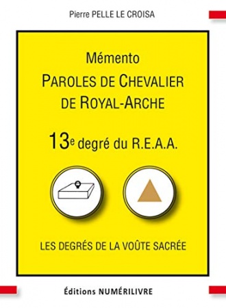 Mémento 13e degré du R.E.A.A. de Pierre Pelle Le Croisa