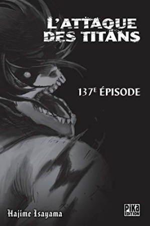 L'Attaque des Titans Chapitre 137 de Hajime Isayama
