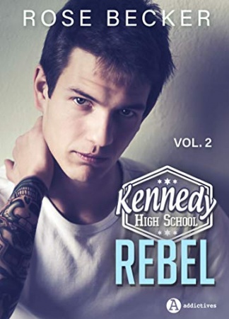 Kennedy High School vol. 2 – Rebel de Rose Becker